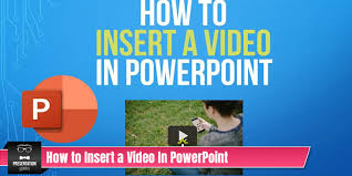 How To Insert Video Into Powerpoint